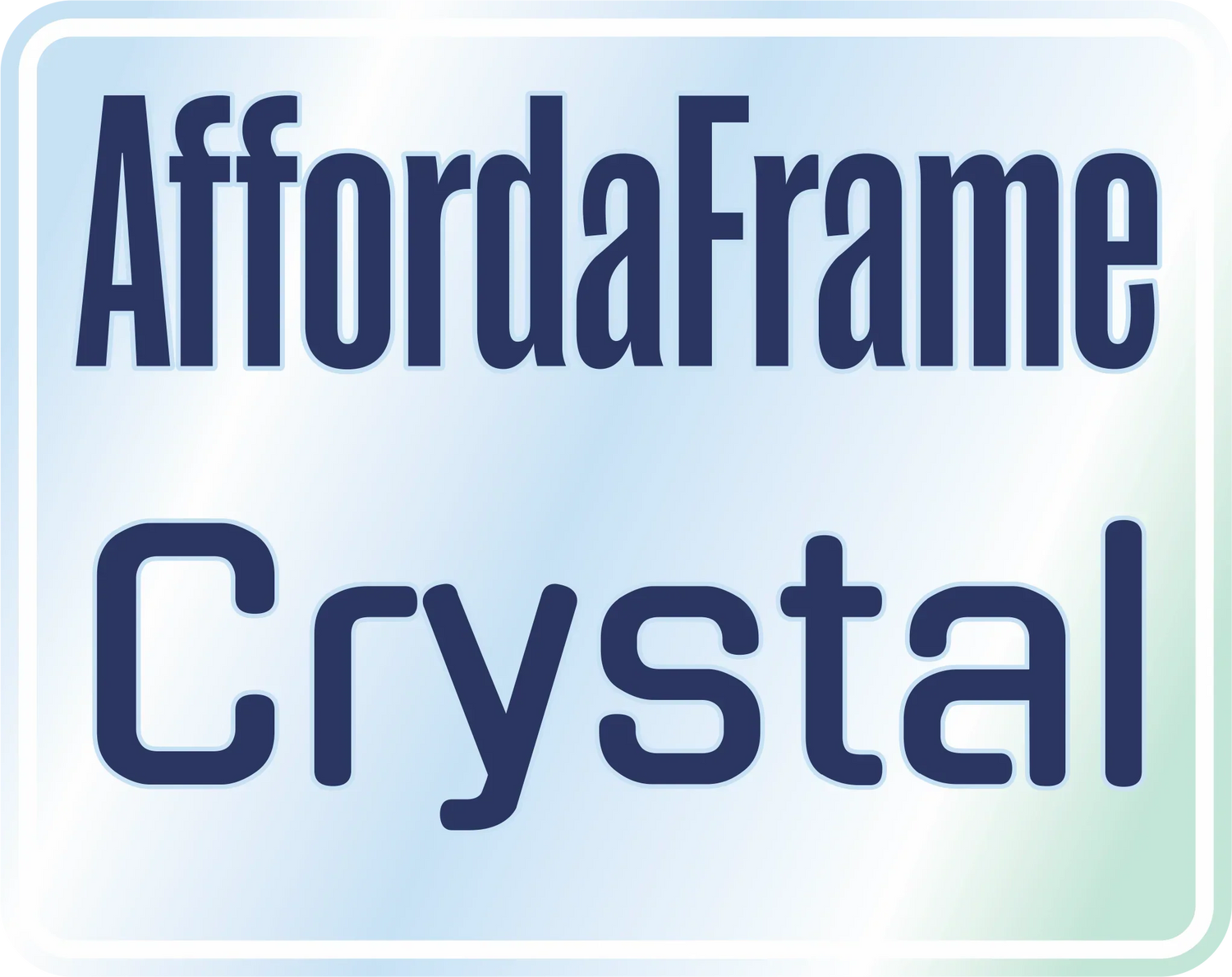 Affordaframe Crystal